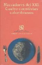 NARRADORES DEL XXI CUATRO CUENTISTAS COLOMBIANOS, de JAIME ALEJANDRO RODRIGUEZ R. | portada del libro