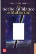 NOCHE EN BLANCO DE MALLARME,LA, de TEDI LOPEZ MILLS | portada del libro