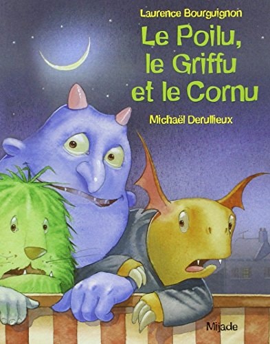 POILU LE GRIFFU ET LE CORNU LE, de Laurence Bourguignon | portada del libro