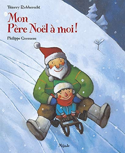 MON PERE NOEL A MOI, de Thierry Robberecht | portada del libro