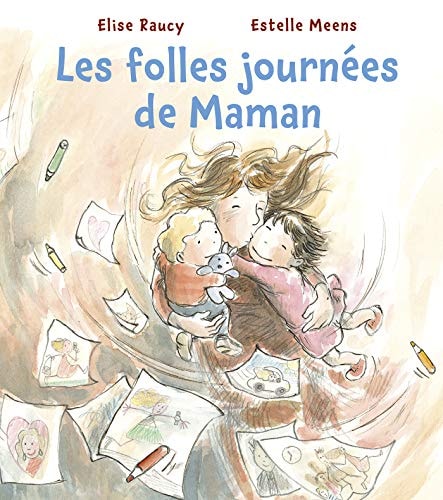 FOLLES JOURNEES DE MAMAN, de Elise Raucy | portada del libro