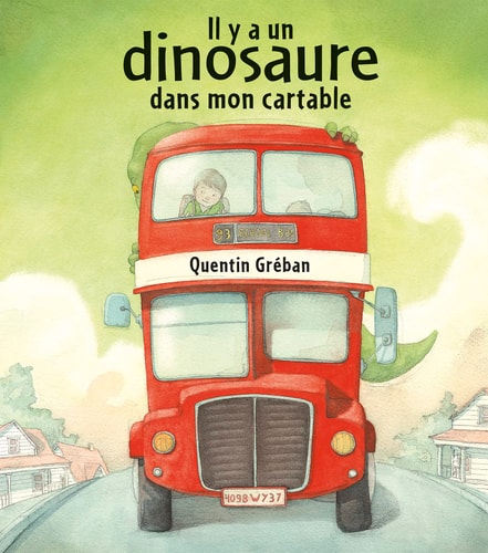 IL Y A UN DINOSAURE DANS MON CARTABLE, de Quentin Gréban | portada del libro