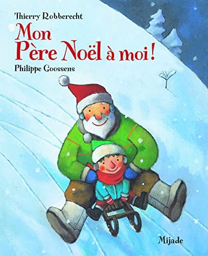 MON PERE NOEL A MOI, de Thierry Robberecht | portada del libro