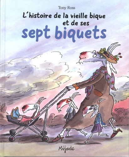 HISTOIRE DE LA VIEILLE BIQUE, de Tony Ross (auteur-illustrateur jeunesse).) | portada del libro