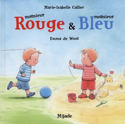 MONSIEUR ROUGE ET MONSIEUR BLEU, de Marie-Isabelle Callier | portada del libro