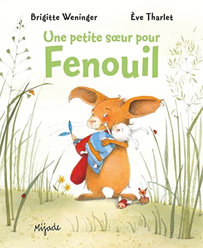 PETITE SOEUR POUR FENOUIL UNE, de Brigitte Weninger | portada del libro