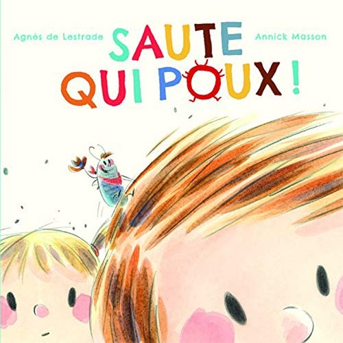 SAUTE QUI POUX, de Agnès de Lestrade | portada del libro