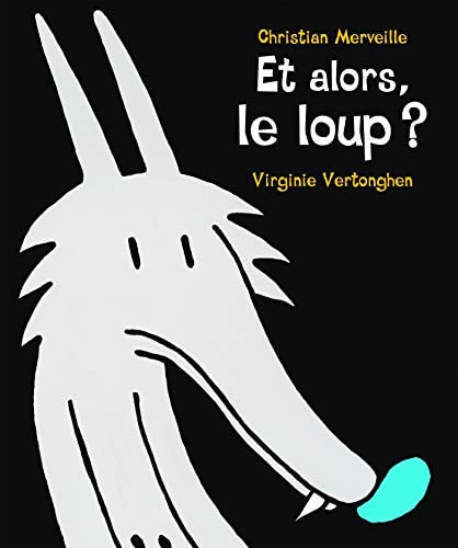 ET ALORS LE LOUP, de Christian Merveille | portada del libro