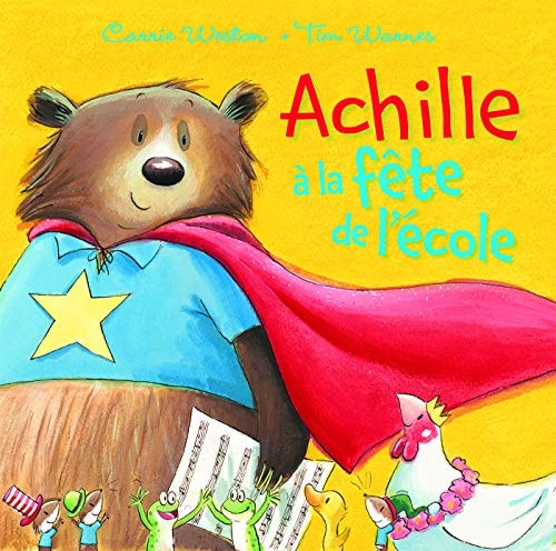 ACHILLE A LA FETE DE L'ECOLE, de Carrie Weston | portada del libro
