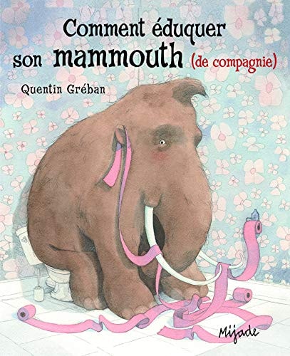COMMENT EDUQUER SON MAMMOUTH, de Quentin Gréban | portada del libro