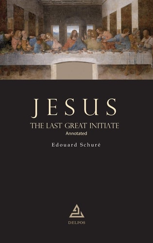 JESUS, THE LAST GREAT INITIATE EDOUARD SCHURE JESUS, THE LAST G, de SCHURE | portada del libro