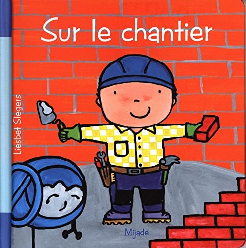 SUR LE CHANTIER, de Liesbet Slegers | portada del libro