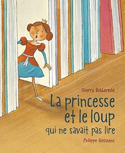 LA PRINCESSE ET LE LOUP QUI NE SAVAIT PAS LIRE, de Thierry Robberecht | portada del libro