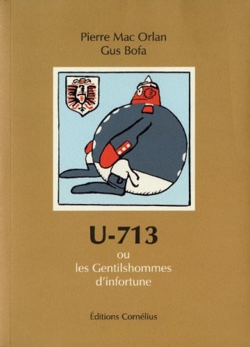 U 713 OU LES GENTILSHOMMES D INFORTUNE, de MAC ORLAN PIERR | portada del libro