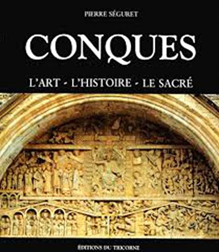 CONQUES, L'ART, L'HISTOIRE, LE SACRE, de Séguret | portada del libro