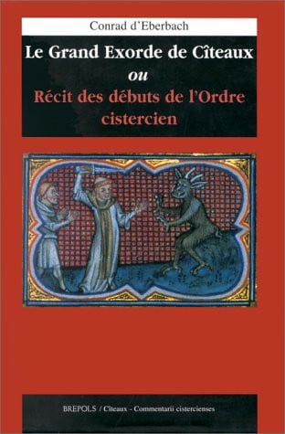 GRAND EXORDE DE CITEAUX LE, de D EBERBACH C | portada del libro