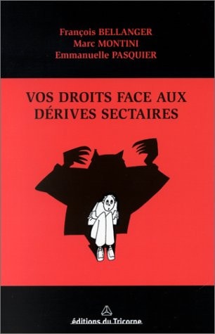VOS DROITS FACE AUX DERIVES SECTAIRES, de François Bellanger | portada del libro