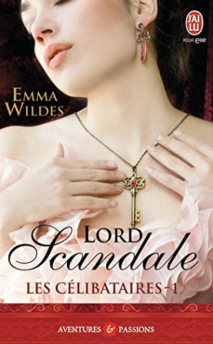 ES CELIBATAIRES - 1 - LORD SCANDALE, de Emma Wildes | portada del libro