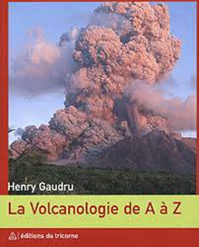 LA VOLCANOLOGIE DE A A Z, de Henry Gaudru | portada del libro