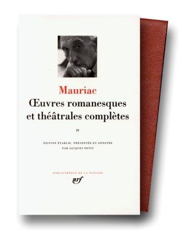 OEUVRES ROMANESQUES ET THEATRALES COMPLETES T4, de François Mauriac | portada del libro