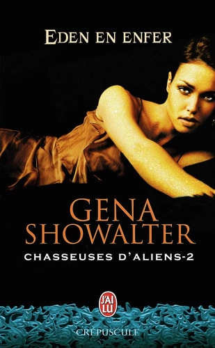 HASSEUSES D'ALIENS - 2 - EDEN EN ENFER, de Gena Showalter | portada del libro