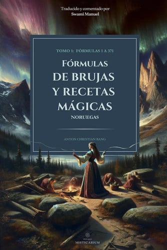 FORMULAS DE BRUJAS Y RECETAS MAGICAS TOMO I: FORMULAS 1 A 371, de BANG | portada del libro