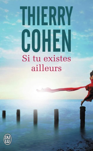 Si tu existes ailleurs, de Thierry Cohen | portada del libro