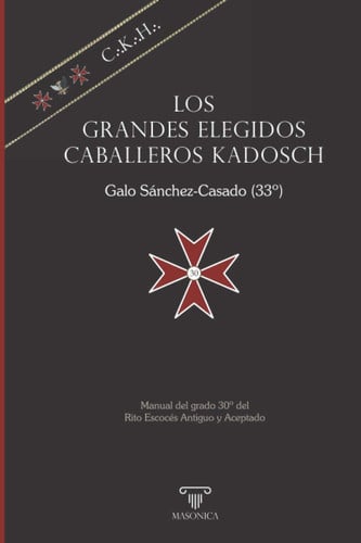 LOS GRANDES ELEGIDOS CABALLEROS KADOSCH, de Varios autores | portada del libro