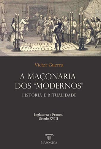 A MAÇONARIA DOS MODERNOS HISTORIA E RITUALIDADE, de GUERRA GARCIA | portada del libro
