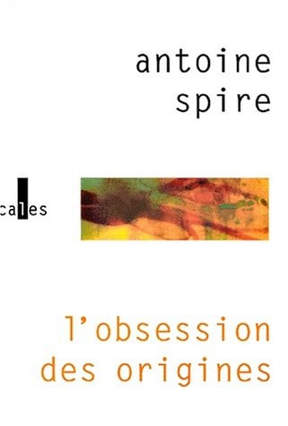 OBSESSION DES ORIGINES, de Antoine Spire | portada del libro