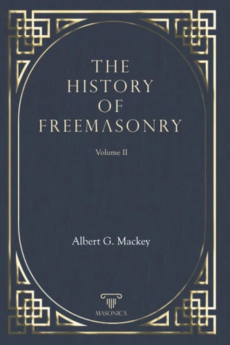 The History Of Freemasonry Vol. II, de G. MACKEY | portada del libro