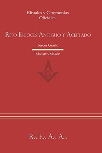 RITUAL DEL RITO ESCOCES ANTIGUO Y ACEPTADO TERCER GRADO, de ANONIMO | portada del libro