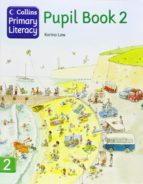 COLLINS PRIMARY LITERACY PUPIL BOOK 2, de KARINA LAW | portada del libro
