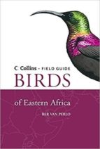 Birds of Eastern Africa, de BER VAN PERLO | portada del libro