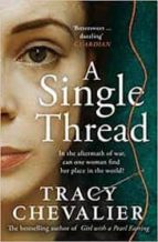 A SINGLE THREAD, de Tracy Chevalier | portada del libro