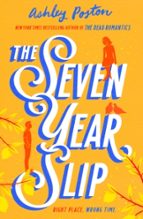 THE SEVEN YEAR SLIP, de Ashley Poston | portada del libro