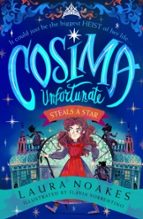 COSIMA UNFORTUNATE STEALS A STAR, de LAURA NOAKES | portada del libro