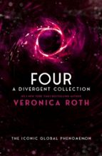 Four: A Divergent Collection, de Veronica Roth | portada del libro