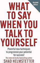 What to Say When You Talk to Yourself, de SHAD HELMSTETTER | portada del libro