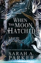 The When the Moon Hatched, de Sarah A. Parker | portada del libro