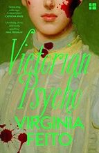 Victorian Psycho, de Virginia Feito | portada del libro