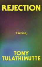 Rejection, de Tony Tulathimutte | portada del libro