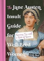The Jane Austen Insult Guide for Well-Bred Women, de EMILY REED | portada del libro