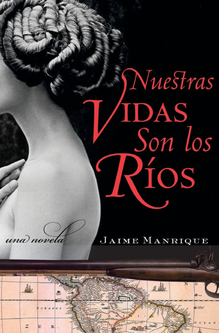 NUESTRAS VIDAS SON LOS RIOS, de JAIME MANRIQUE | portada del libro