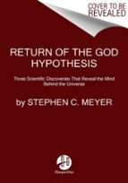 Return of the God Hypothesis, de STEPHEN C. MEYER | portada del libro