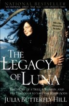 LEGACY OF LUNA, de JULIA BUTTERFLY HILL | portada del libro