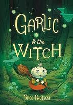 Garlic and the Witch, de BREE PAULSEN | portada del libro