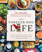 The Forever Dog Life, de KAREN SHAW BECKER | portada del libro