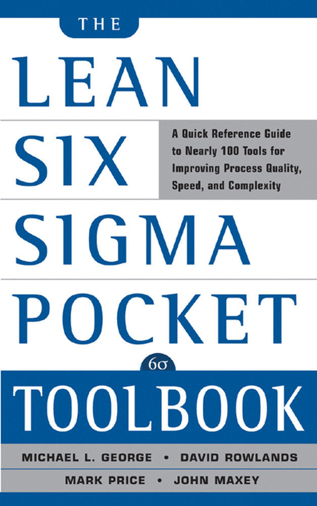 The Lean Six Sigma Pocket Toolbook: A Quick Reference Guide to Nearly 100 Tools for Improving Qualit, de GEORGE | portada del