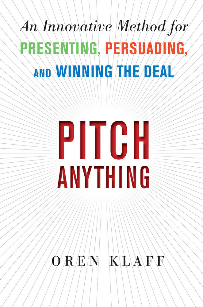 Pitch Anything: An Innovative Method for Presenting, Persuading, and Winning the Deal, de KLAFF | portada del libro